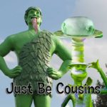 Just Be Cousins