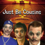 Just Be Cousins